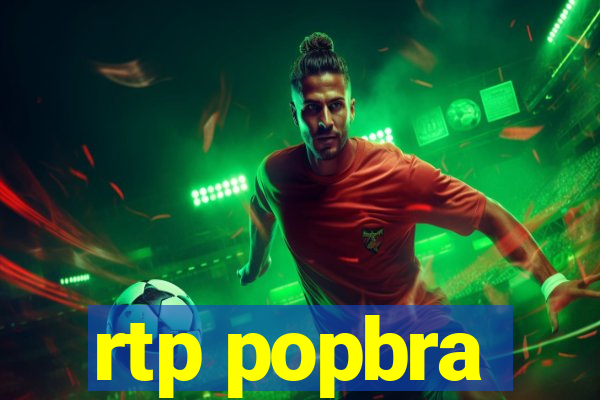 rtp popbra